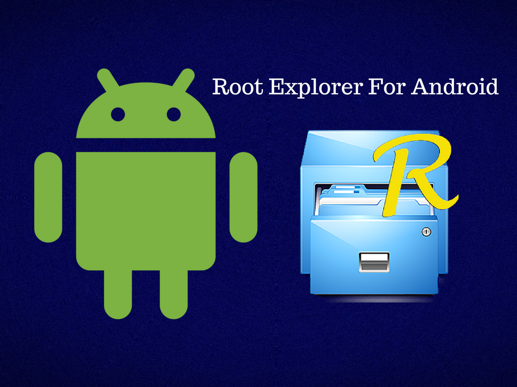  The image shows the Root Explorer app icon, which is a blue folder with a yellow "R" on it, next to the Android logo, which is a green robot. The text "Root Explorer For Android" is written at the top of the image.